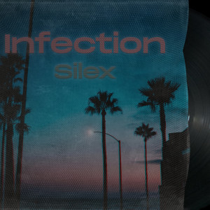 ดาวน์โหลดและฟังเพลง Infection พร้อมเนื้อเพลงจาก Silex