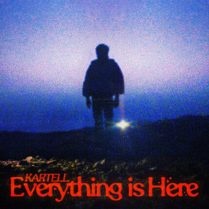 Kartell的專輯EVERYTHING IS HERE (Explicit)