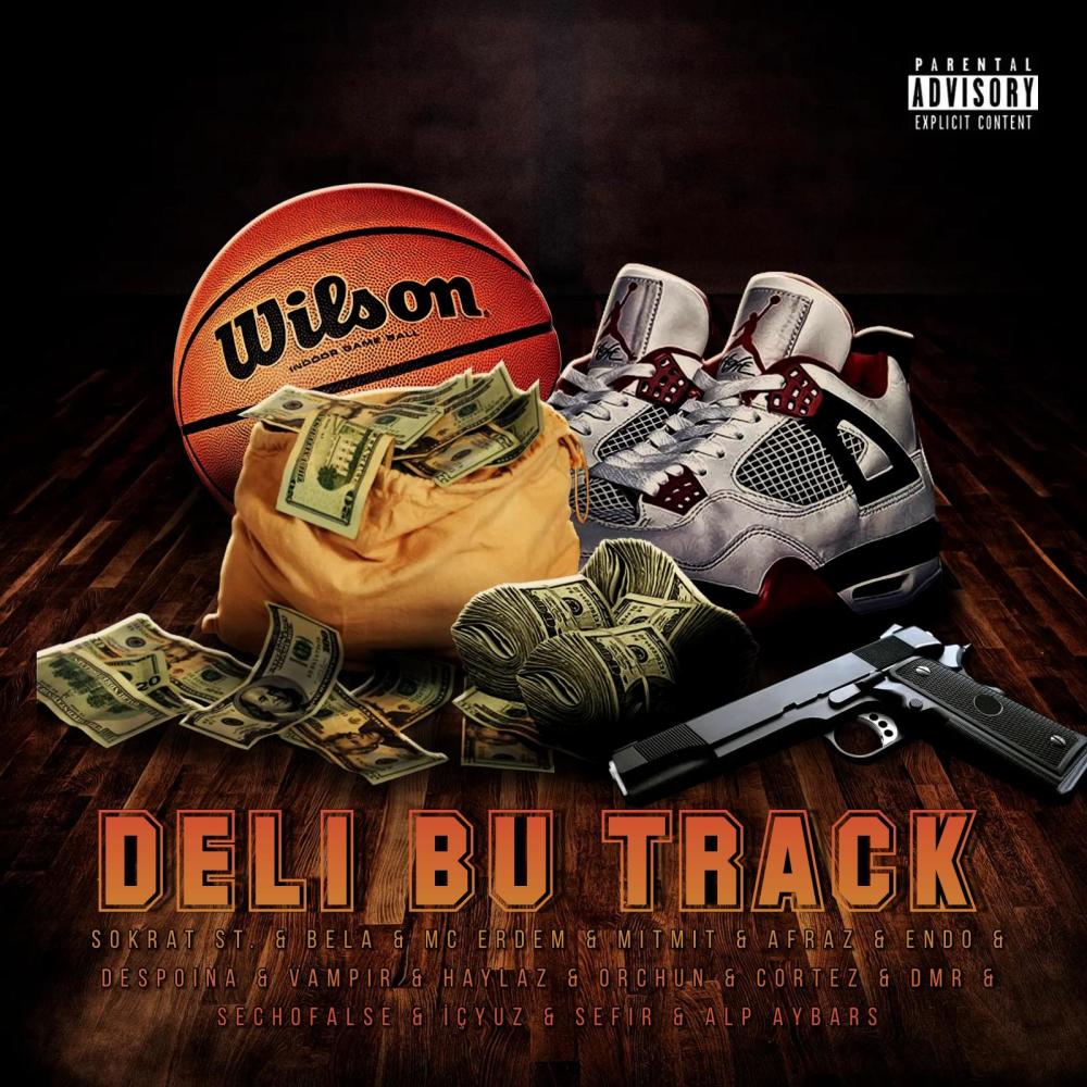 Deli Bu Track (feat. Sokrat St, Bela, Mıtmıt, Afraz, Endo, Despoina, Vampir, Haylaz, Orchun, Cortez, Dmr, Sechofalse, İçyüz, Sefir & Alp Aybars|2009 Edition|Explicit)