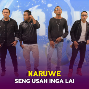 Listen to SENG USAH INGA LAI song with lyrics from Naruwe