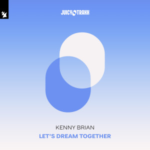 Let's Dream Together dari Kenny Brian
