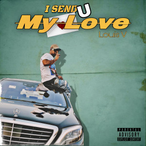 Album I Send U My Love (Explicit) from Louis V