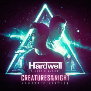 ดาวน์โหลดและฟังเพลง Creatures Of The Night (Acoustic Version) พร้อมเนื้อเพลงจาก Hardwell