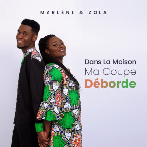 收听Marlène & Zola的Dans La Maison Ma Coupe Déborde歌词歌曲