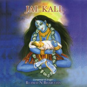 Album JAI KALI from Ruzbeh Bharucha