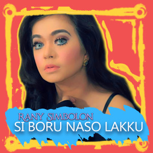 Album Si Boru Naso Lakku from Rany Simbolon