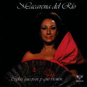 ดาวน์โหลดและฟังเพลง Coplas Que Van y Que Vienen พร้อมเนื้อเพลงจาก Macarena del Rio