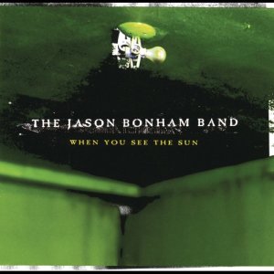 The Jason Bonham Band的專輯When You See The Sun