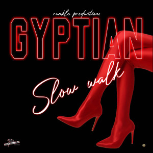 收聽Gyptian的Slow Walk歌詞歌曲