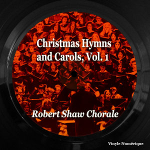 Album Christmas Hymns and Carols, Vol. 1 oleh Robert Shaw Chorale