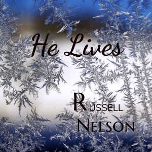 Russell Nelson的專輯He Lives