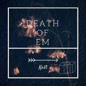 Listen to Death Of Me' song with lyrics from Kast