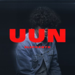 ดาวน์โหลดและฟังเพลง U.U.N (Explicit) พร้อมเนื้อเพลงจาก Elephanto