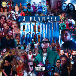 J Alvarez的專輯Freedom (Explicit)