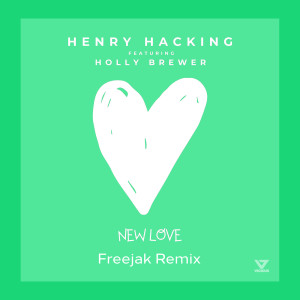 收聽Henry Hacking的New Love (feat. Holly Brewer) [Freejak Remix] (Freejak Remix)歌詞歌曲