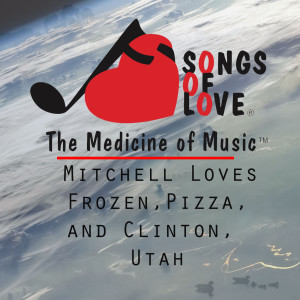 Album Mitchell Loves Frozen,Pizza, and Clinton, Utah from S.Swiniarski