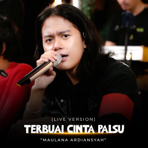 Dengarkan lagu Terbuai Cinta Palsu (Live Ska Reggae) nyanyian Maulana Ardiansyah dengan lirik
