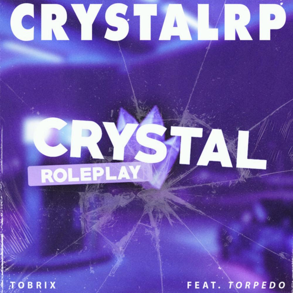 Crystal Roleplay | CrystalRP (feat. Torpedo)