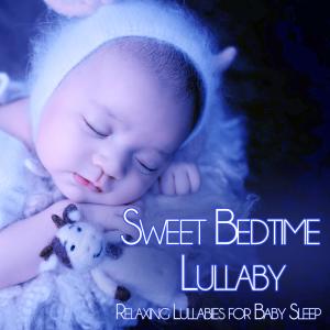 Album Sweet Bedtime Lullaby: Relaxing Lullabies for Baby Sleep from Sleeping Baby Songs