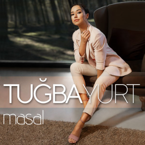 Dengarkan Masal lagu dari Tuğba Yurt dengan lirik