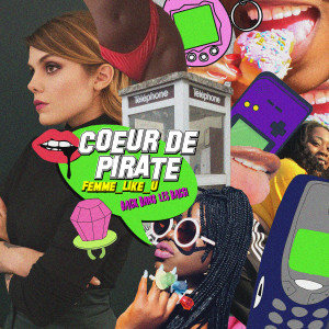 ดาวน์โหลดและฟังเพลง Femme Like U: Back dans les bacs! (Edit) พร้อมเนื้อเพลงจาก Cœur de pirate