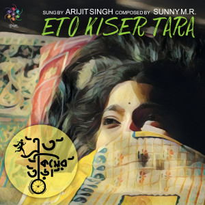 Album Eto Kiser Tara oleh Arijit Singh