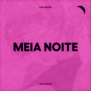 Tellus的專輯Meia-Noite (feat. LHz)