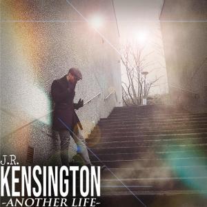 Dengarkan Another Life lagu dari J.R. Kensington dengan lirik