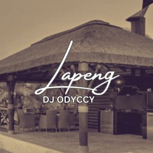 Listen to Lapeng song with lyrics from DJ Odyccy