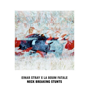 Album Neck Breaking Stunts from La Boum Fatale