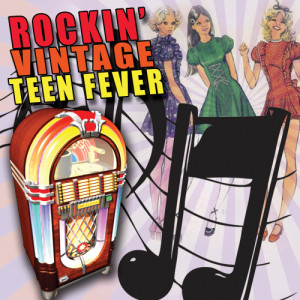 Various Artists的專輯Rockin' Vintage Teen Fever
