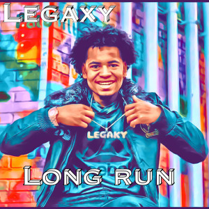 Listen to Long Run (Explicit) song with lyrics from LEGAXY