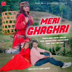 Listen to Meri Ghaghri song with lyrics from Babli Uniyal Saklani