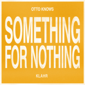 ดาวน์โหลดและฟังเพลง Something For Nothing พร้อมเนื้อเพลงจาก Otto Knows