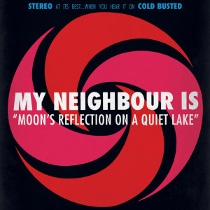 อัลบัม Moon's Reflection On A Quiet Lake ศิลปิน My Neighbour Is