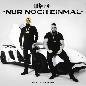 อัลบัม NUR NOCH EINMAL (feat. Kollegah) (Explicit) ศิลปิน 18 Karat