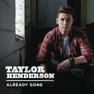 ดาวน์โหลดและฟังเพลง Already Gone พร้อมเนื้อเพลงจาก Taylor Henderson