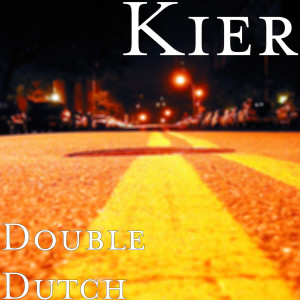 Dengarkan lagu Double Dutch (Explicit) nyanyian Kier dengan lirik