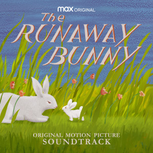 Various Artists的專輯The Runaway Bunny (HBO Max: Original Motion Picture Soundtrack)