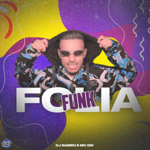 Dengarkan lagu FOLIA FUNK (Explicit) nyanyian DJ Gabirú dengan lirik
