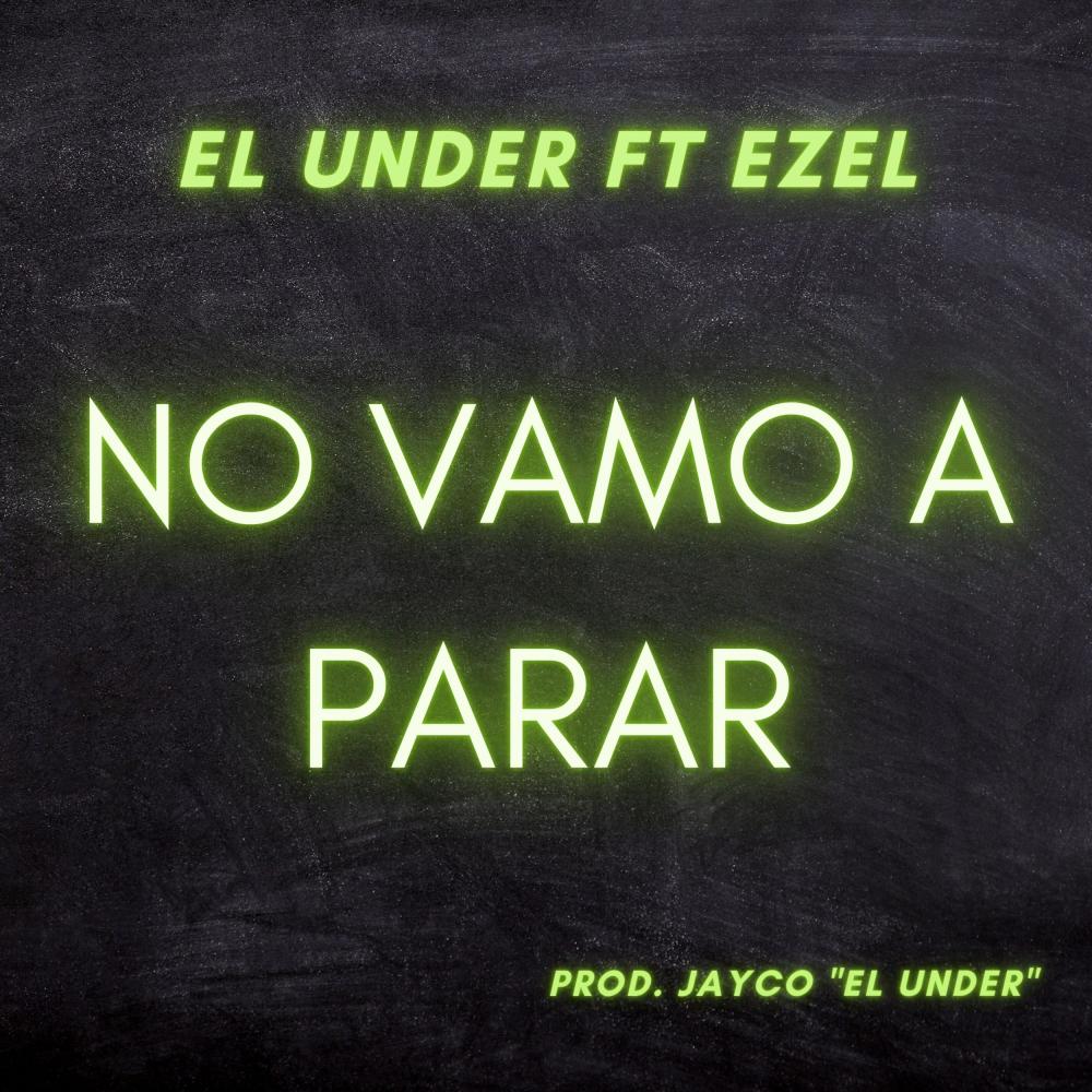 No Vamo a Parar (feat. EZEL) (Explicit)