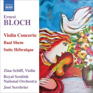 Zina Schiff的專輯Bloch: Violin Concerto / Baal Shem / Suite Hebraique