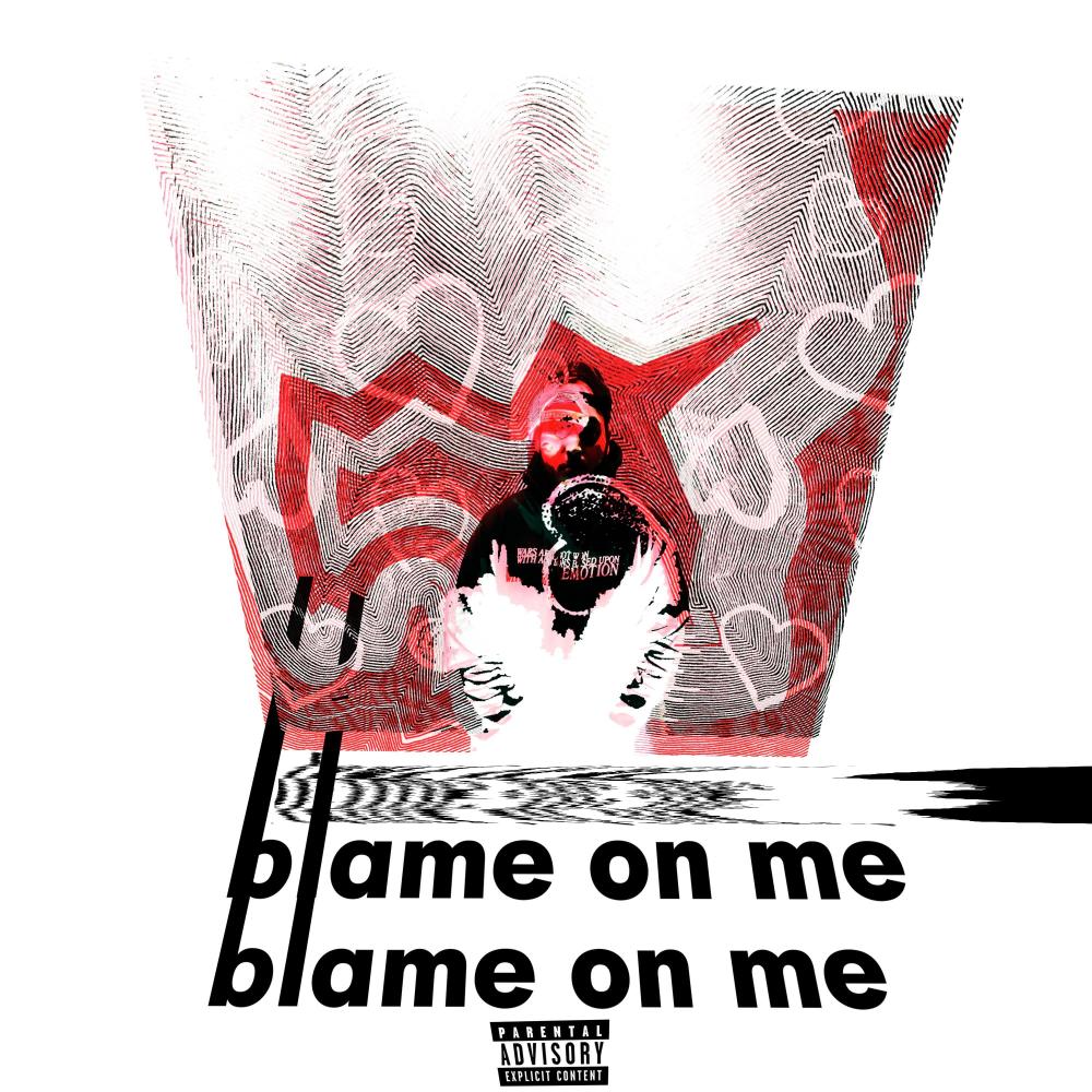 Blame On Me (Explicit)