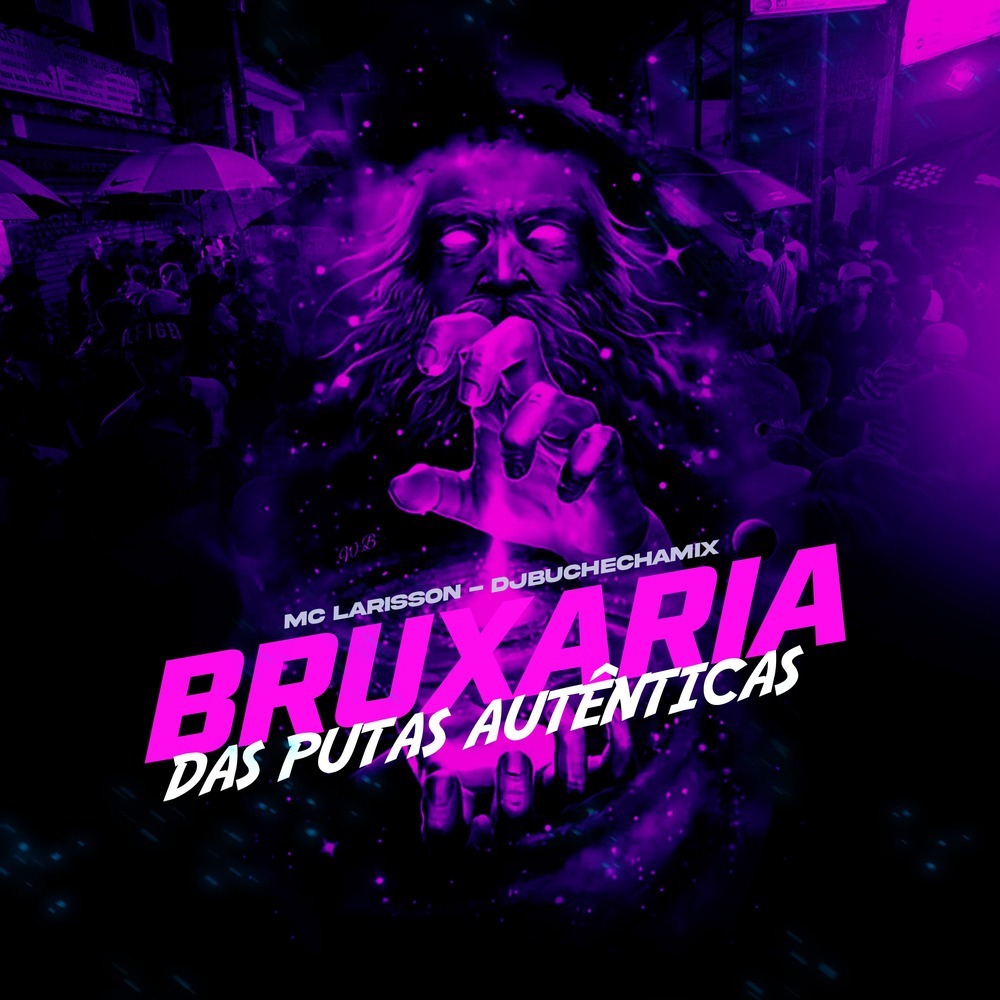 Bruxaria das Putas Autênticas (Explicit)