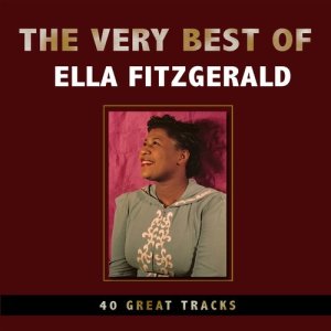 อัลบัม The Very Best of Ella Fitzgerald ศิลปิน Ella Fitzgerald