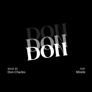 ดาวน์โหลดและฟังเพลง Don (Explicit) พร้อมเนื้อเพลงจาก Don Charles
