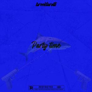 brookturntt的專輯party time (Explicit)