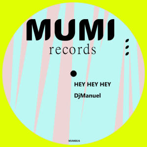 DjManuel的專輯Hey Hey Hey
