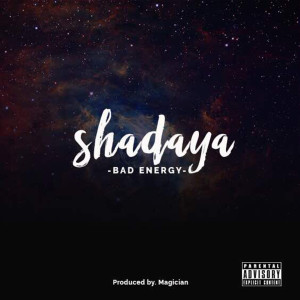 ดาวน์โหลดและฟังเพลง Bad Energy (Explicit) พร้อมเนื้อเพลงจาก Shadaya