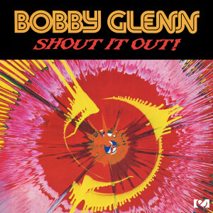 ดาวน์โหลดและฟังเพลง Shout It Out พร้อมเนื้อเพลงจาก Bobby Glenn